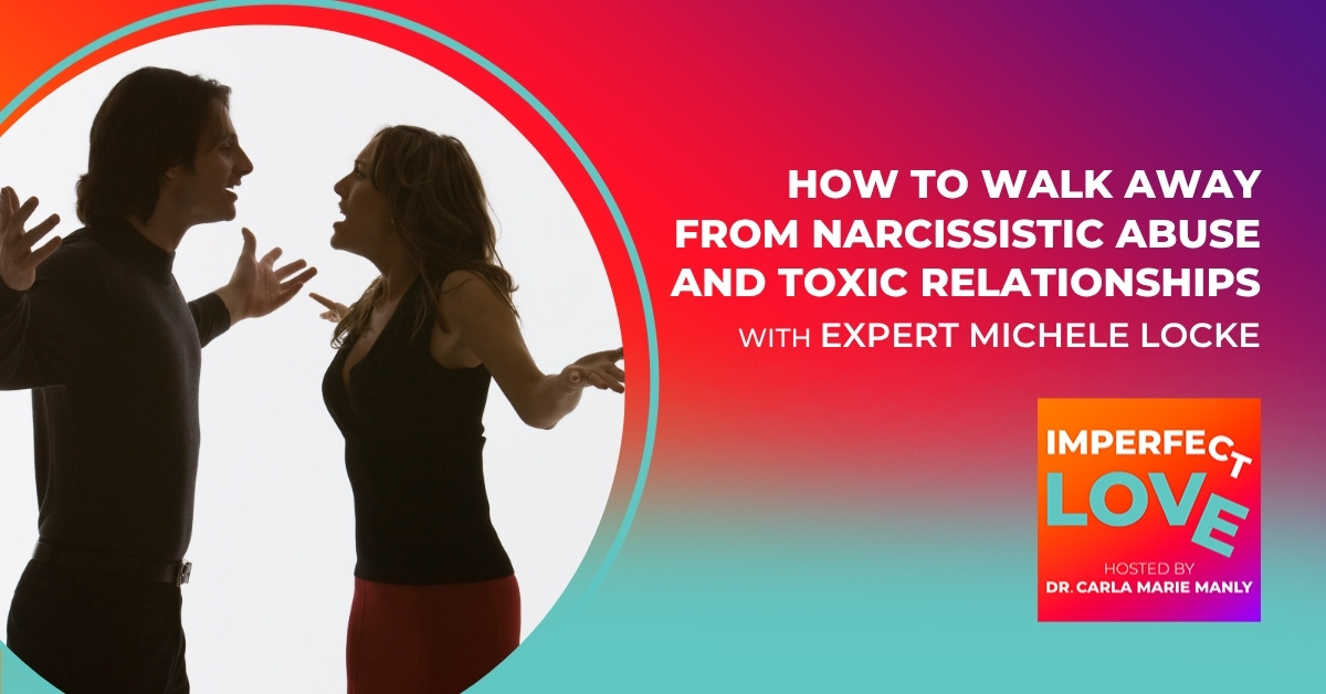 Imperfect Love | Expert Michele Locke | Toxic Relationships