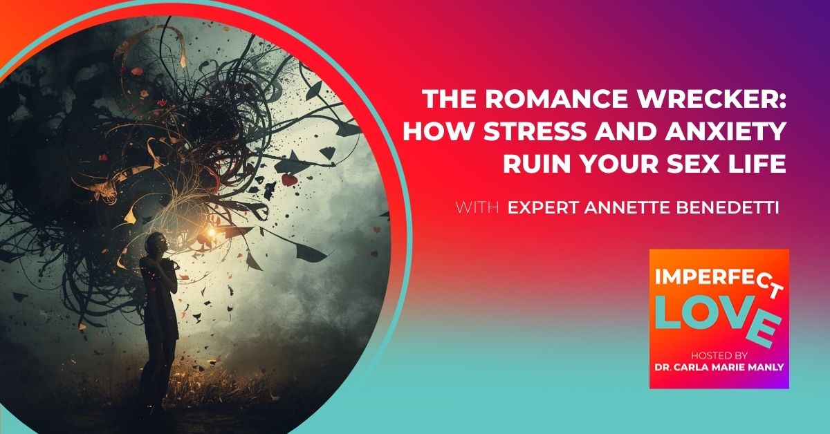 The Romance Wrecker: How Stress and Anxiety Ruin Your Sex Life
