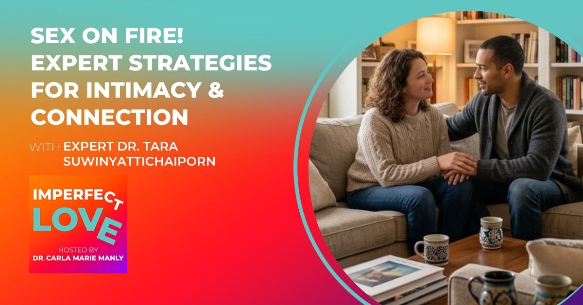 Sex on Fire! Expert Strategies for Intimacy & Connection!