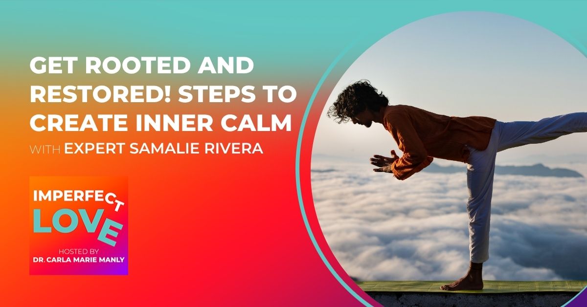 Get Rooted and Restored! Steps to Create Inner Calm