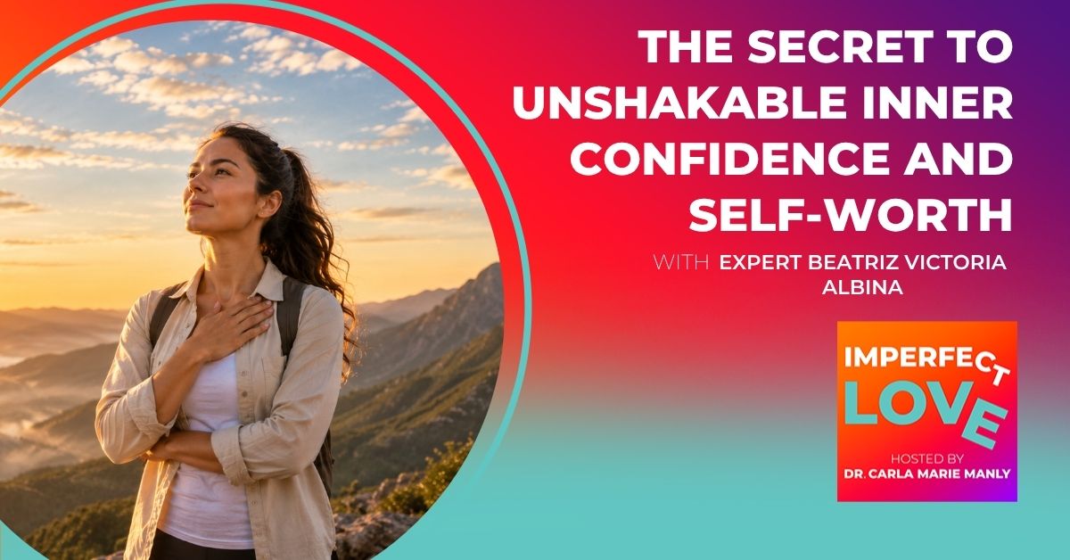 The Secret to Unshakable Inner Confidence and Self-Worth