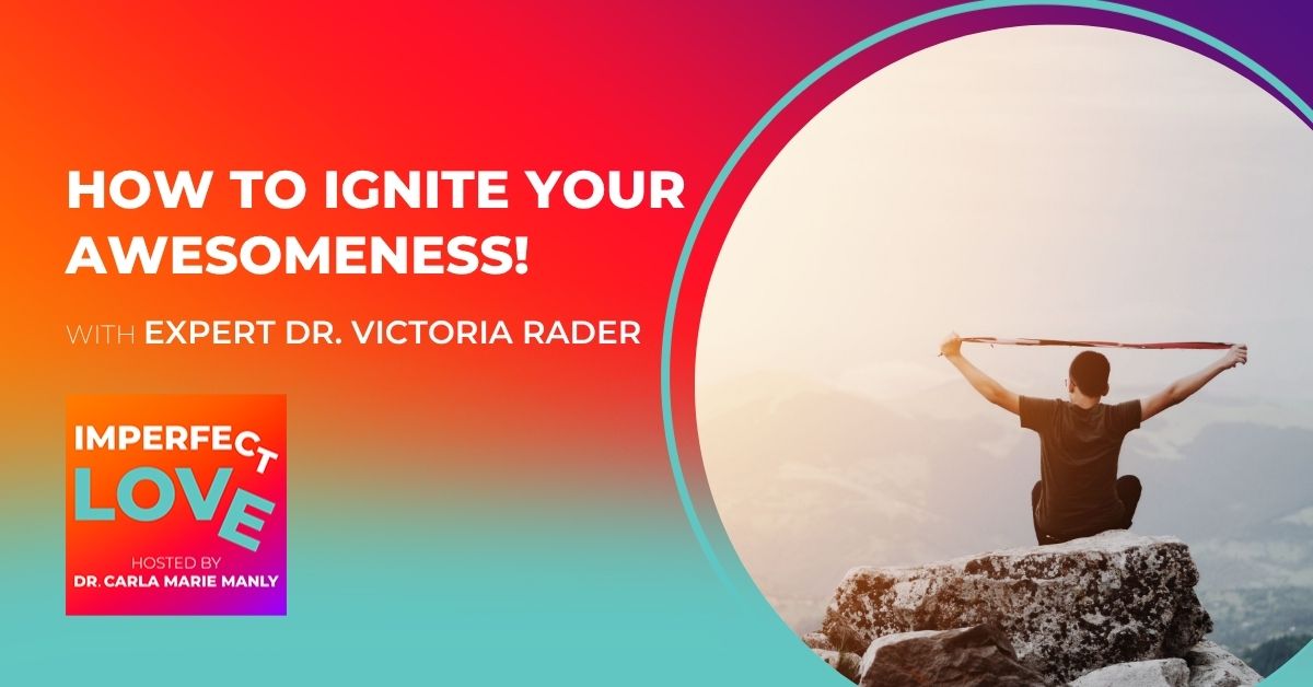 How to Ignite Your Awesomeness!